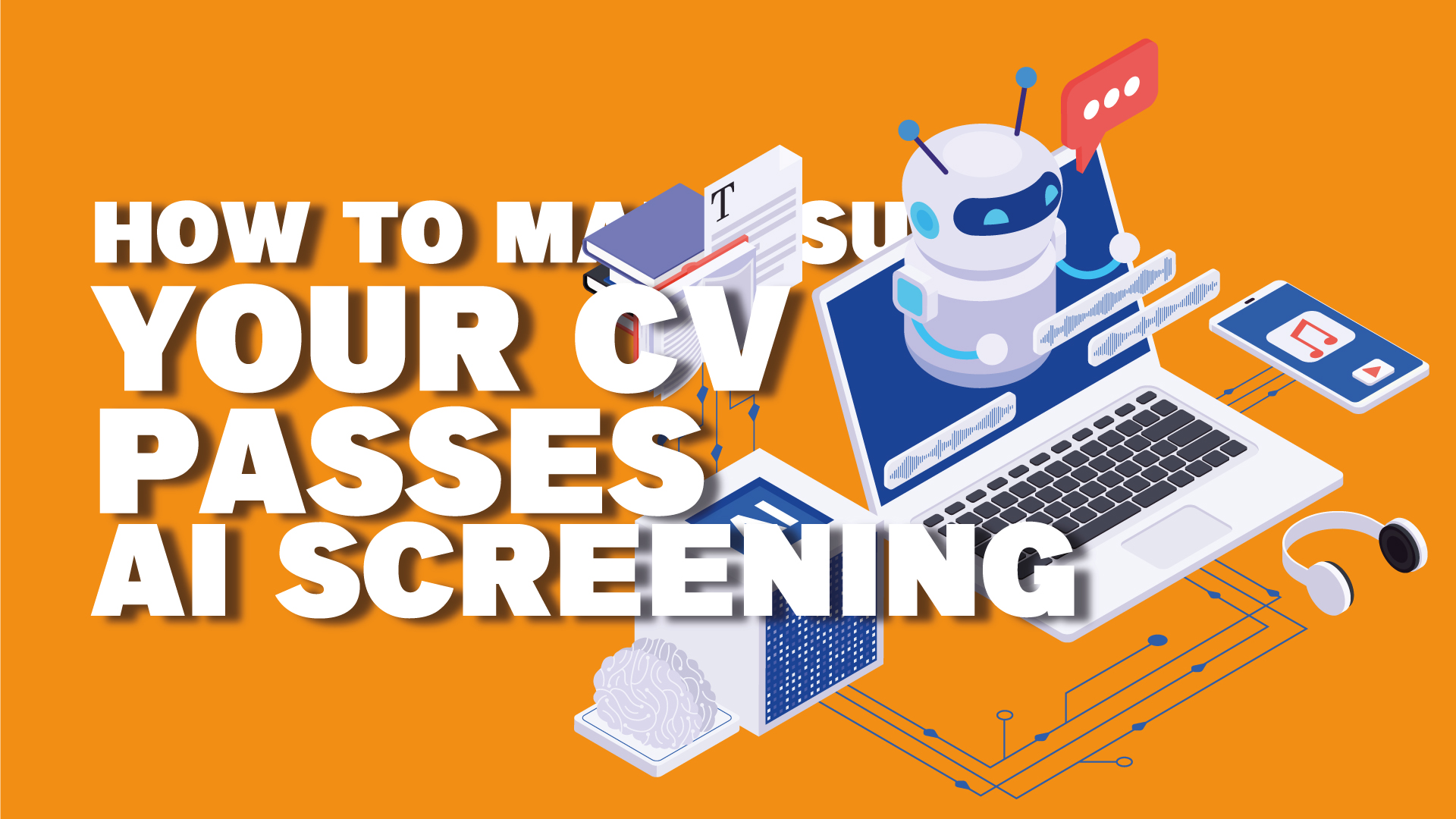 How to Make Sure Your CV Passes AI Screening