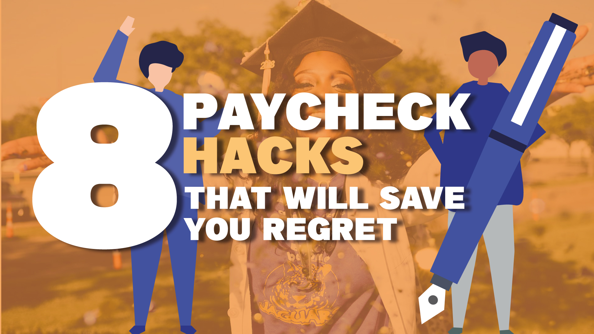 8 Paycheck Hacks – Saving You From Regret